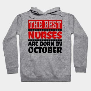 The Best Nurses Are Born In October Hoodie